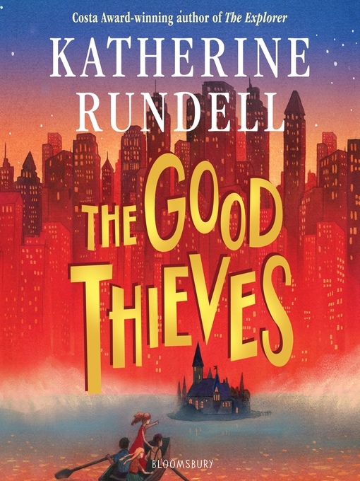 Title details for The Good Thieves by Katherine Rundell - Wait list